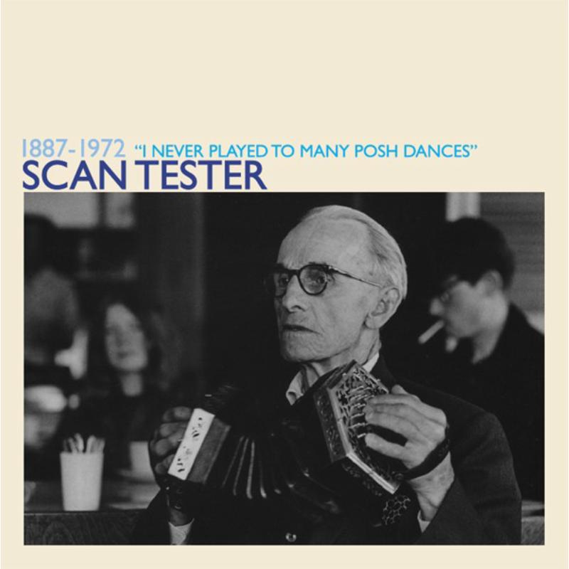 Picture of Scan Tester - I Never Played To Many Posh Dances