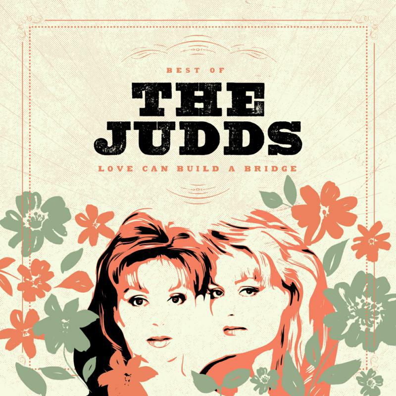 Picture of The Judds - Love Can Build A Bridge: Best Of The Judd