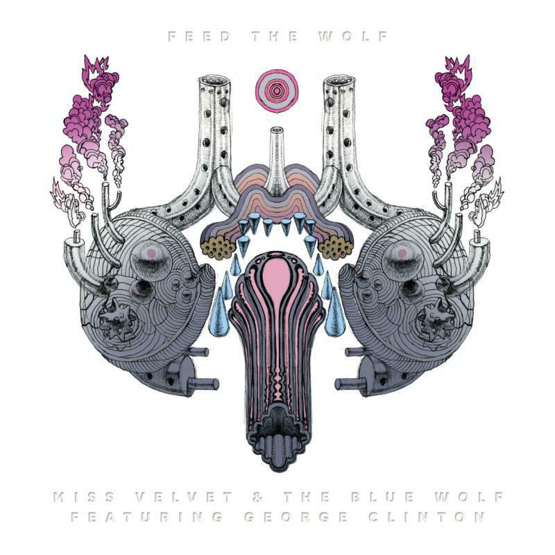 Picture of Miss Velvet & The Blue Wolf - Feed the Wolf (feat. George Clinton)