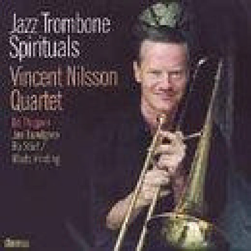 Picture of Vincent Nilsson & The World Sextet - Jazz Trombone Spirituals