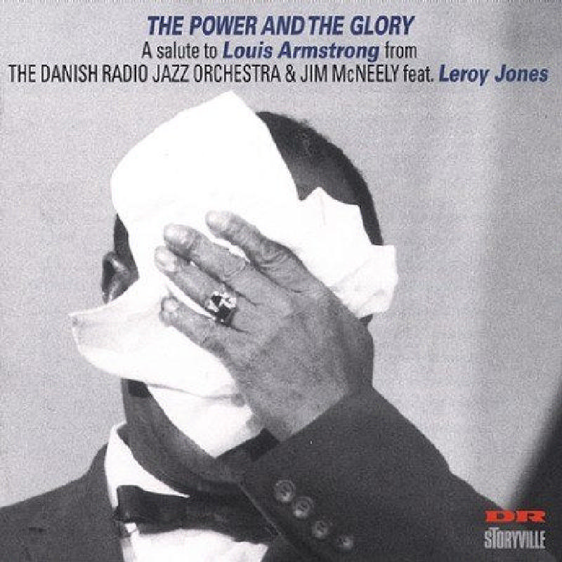 Picture of Jim McNeely and the Danish Radio Jazz Orchestra featuring Leroy Jones - The Power and the Glory: A Salute to Louis Armstrong