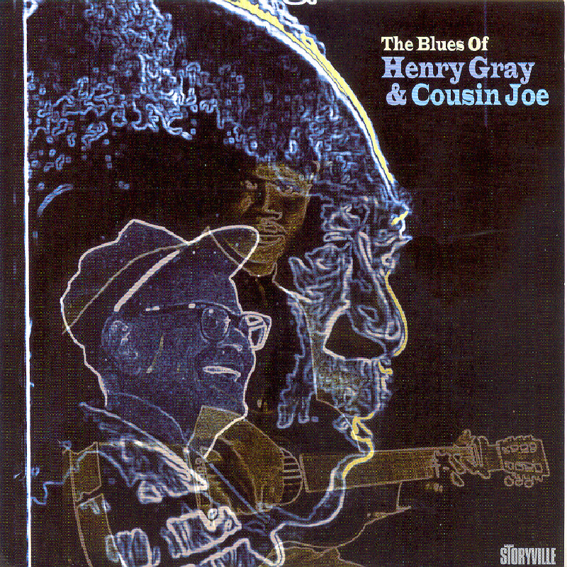 Picture of Henry Gray & Cousin Joe - The Blues of Henry Gray & Cousin Joe