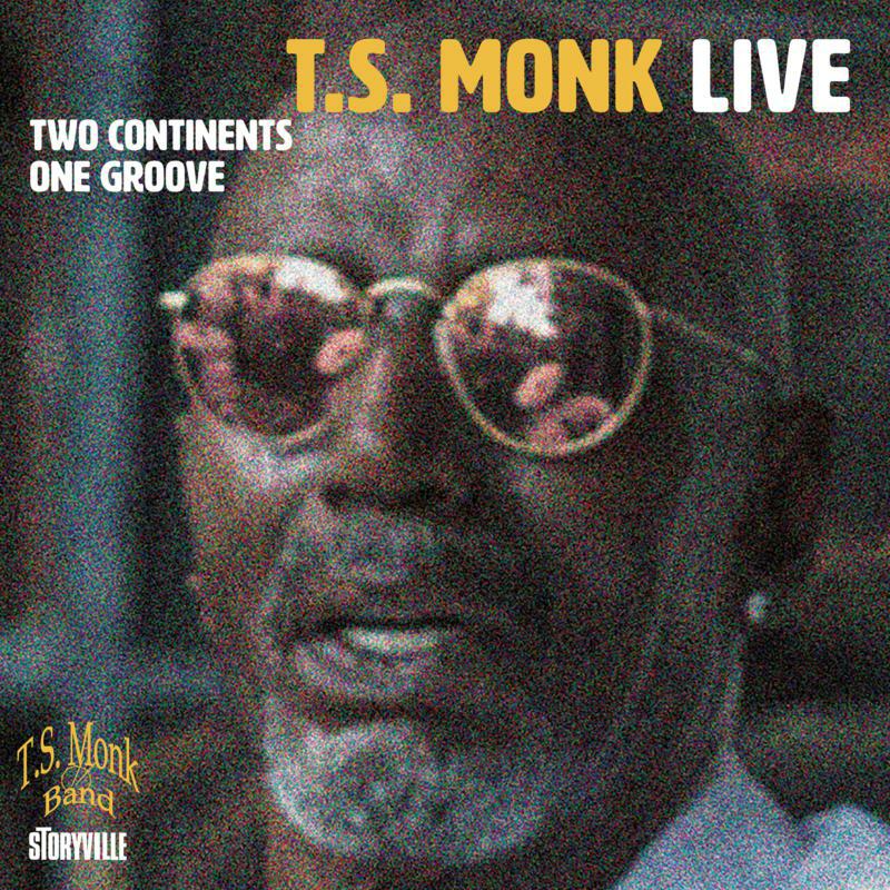 Picture of T.S. Monk - Two Continents One Groove
