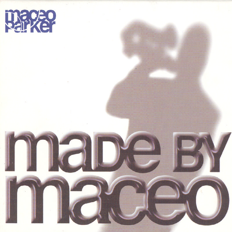 Picture of Maceo Parker - Made By Maceo