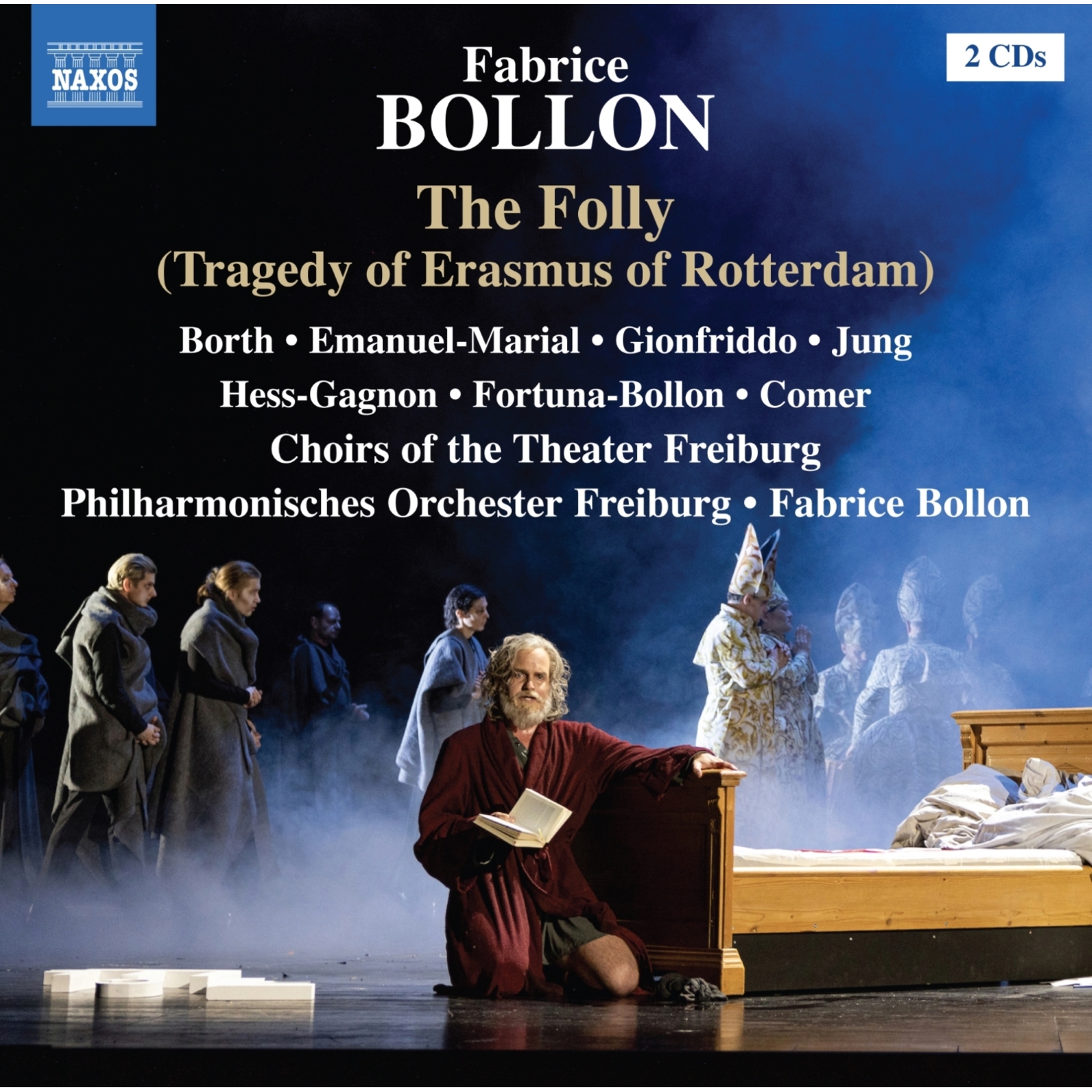 Picture of Anja Jung; Zvi Emanuel-Marial; Roberto Gionfriddo; Michael Borth; Friederike Hess-Gagnon; Dina Fortuna-Bollon; Tilman Comer; Choirs of the Theater Freiburg; Philharmonisches Orchester Freiburg; Fabrice Bollon - Fabrice Bollon: The Folly (Tragedy of Erasmus of Rotterdam)