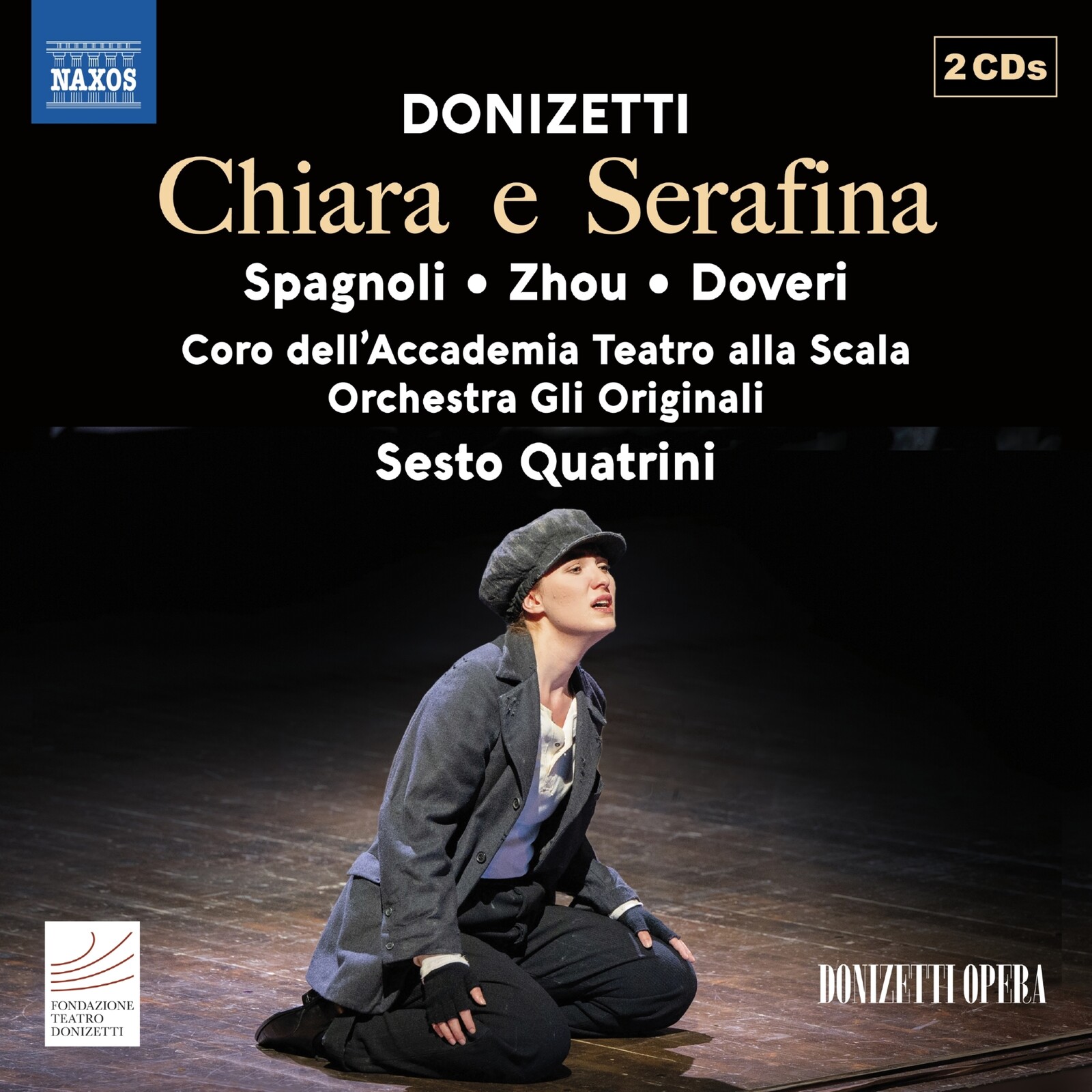 Picture of Greta Doveri; Fan Zhou; Pietro Spagnoli; Coro dell'Accademia Teatro alla Scala; Orchestra Gli Originali; Sesto Quatrini - Gaetano Donizetti: Chiara e Serafina