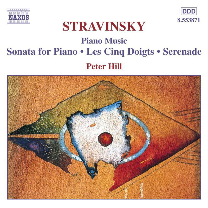 Picture of Peter Hill - STRAVINSKY: Sonata / Serenade / 3 Movements from Petrushka