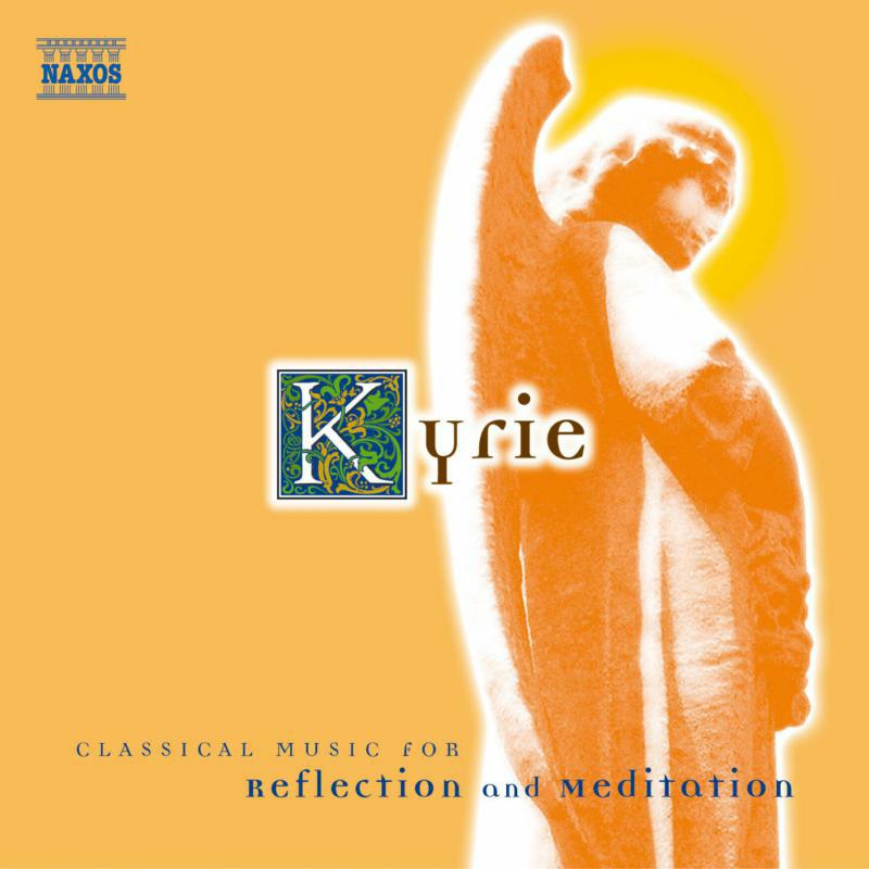 Picture of Various - Kyrie: Classical Music for Reflection and Meditation