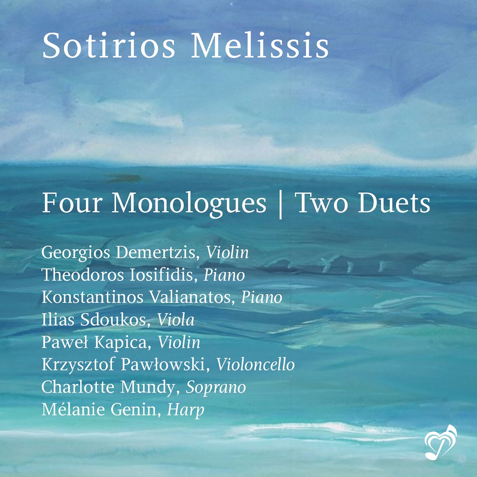 Picture of Georgios Demertzis; Theodoros Iosifidis; Konstantinos Valianatos; Ilias Sdoukos; Pawel Kapica; Krzysztof Pawlowski; Charlotte Mundy; Melanie Genin - Sotirios Melissis: Four Monologues; Two Duets