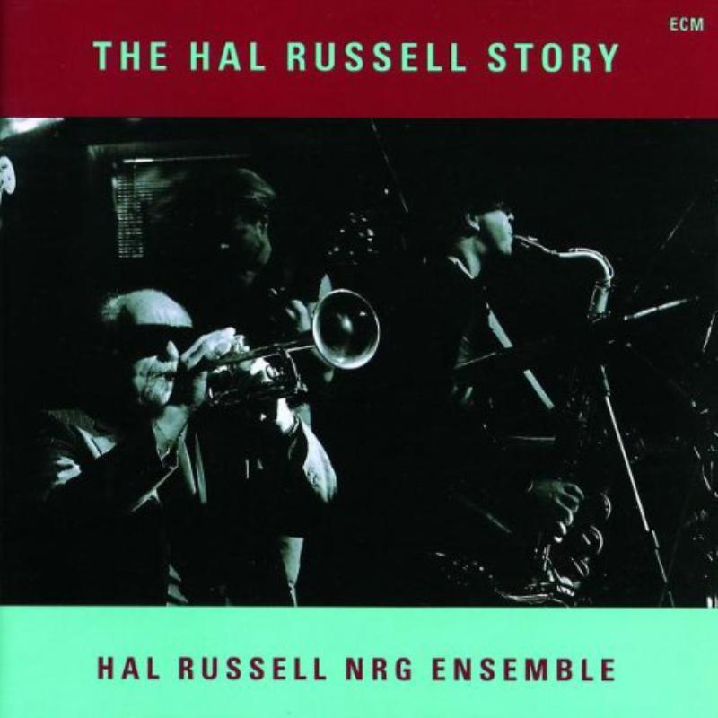 Picture of Hal Russell NRG Ensemble - The Hal Russell Story