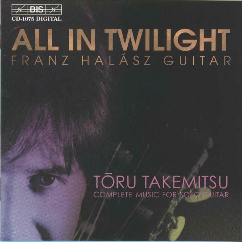 Picture of Halasz, Franz - TAKEMITSU: ALL IN TWILIGHT