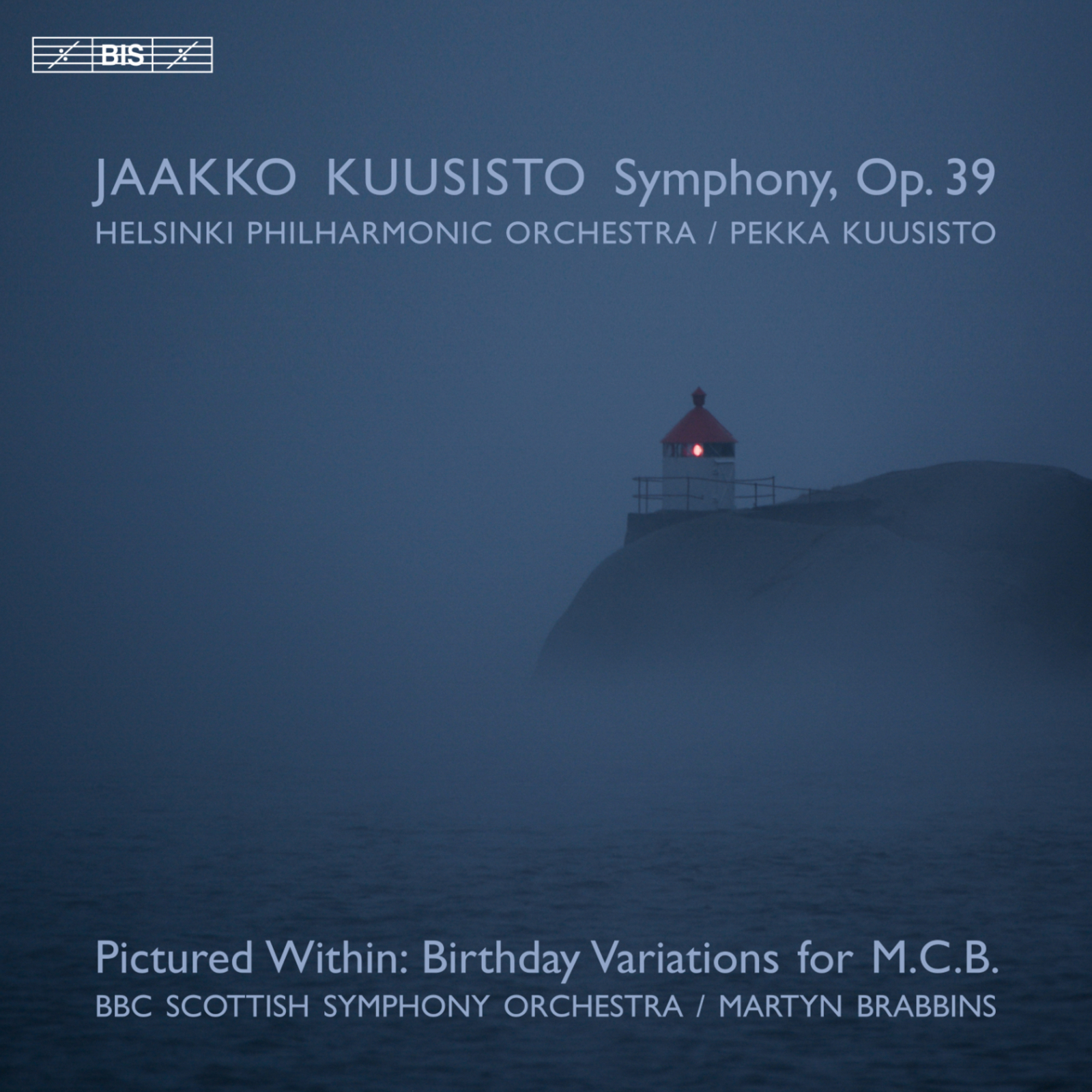 Picture of BBC Scottish Symphony Orchestra; Helsinki Philharmonic Orchestra; Martyn Brabbins; Pekka Kuusisto - Jaakko Kuusisto: Symphony, Op. 39; Pictured Within: Birthday Variations for M.C.B.