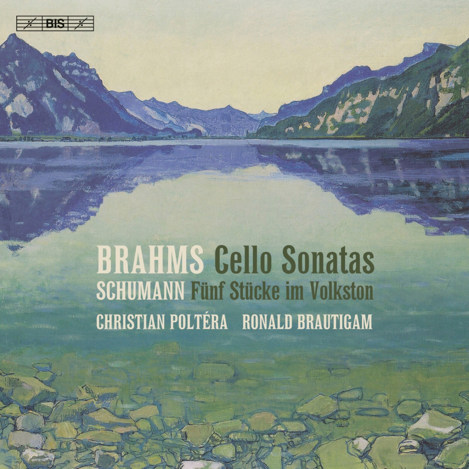 Picture of Ronald Brautigam; Christian Poltera - Johannes Brahms: Cello Sonatas; Robert Schumann: Funf Stucke im Volkston