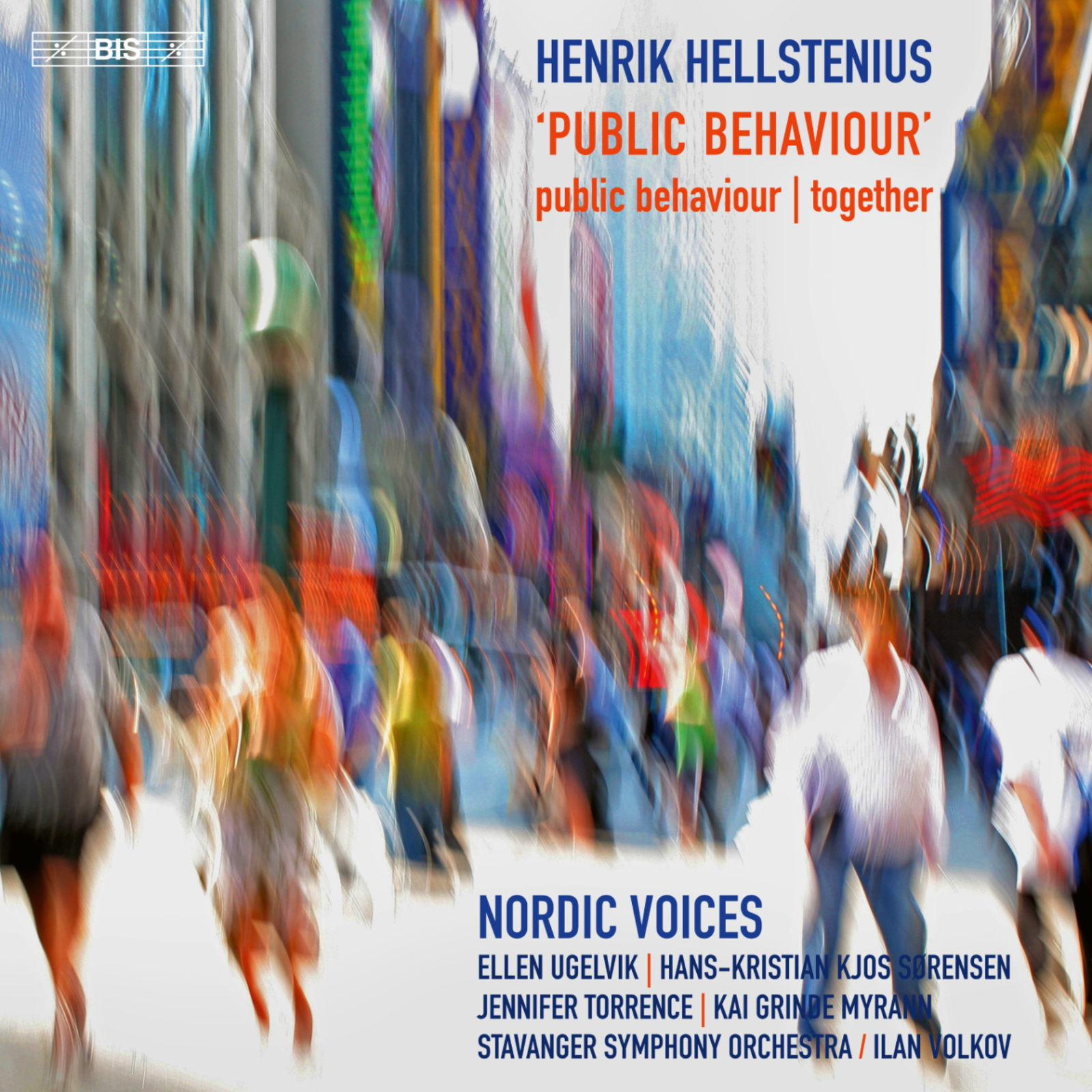 Picture of Nordic Voices; Stavanger Symphony Orchestra; Hans-Kristian Kjos Sorensen; Ilan Volkov; Ellen Ugelvik; Jennifer Torrence; Kai Grinde Myrann - Henrik Hellstenius: 'Public Behaviour'; Together
