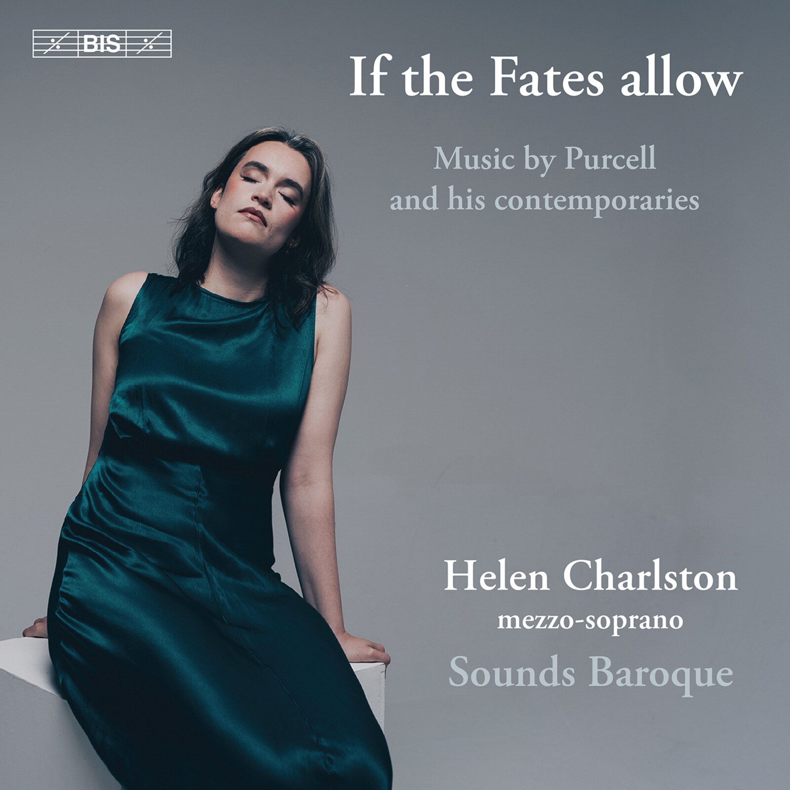 Picture of Helen Charlston; Sounds Baroque - If the Fates allow - Music by Purcell and his contemporaries