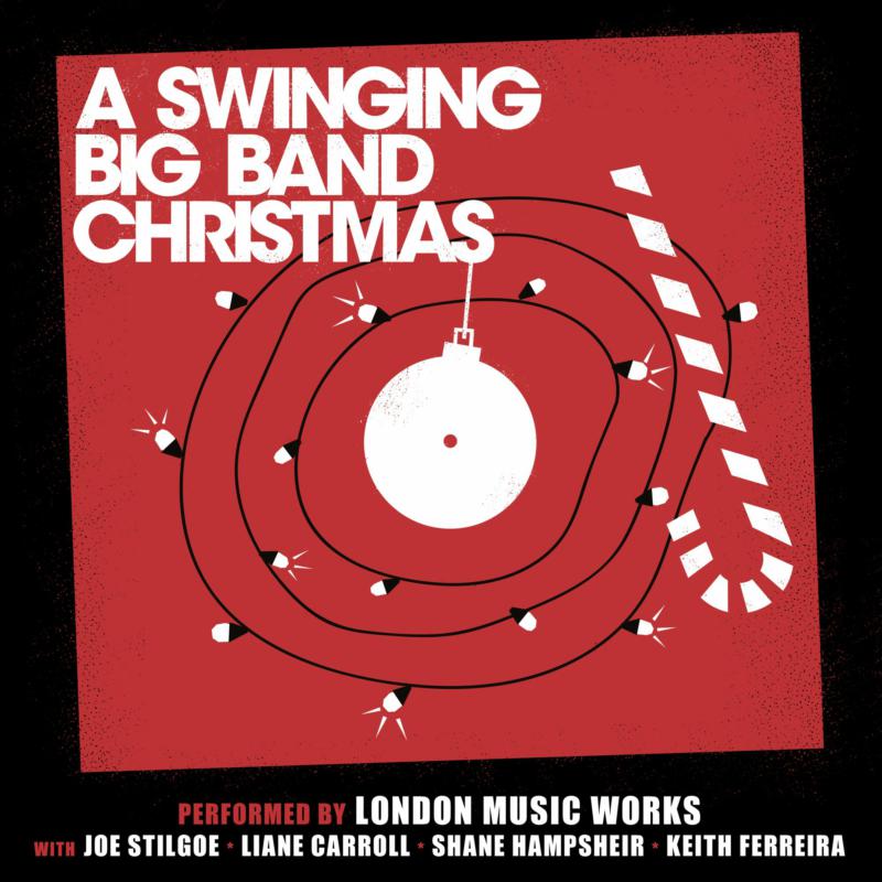 Picture of London Music Works with Joe Stilgoe, Lianne Carroll, Shane Hampsheir & Keith Ferreira - A Swinging Big Band Christmas