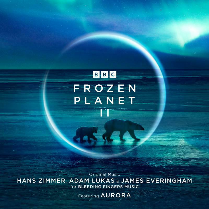 Picture of Hans Zimmer, Adam Lukas & James Everingham feat. AURORA - Frozen Planet II - Original Television Soundtrack