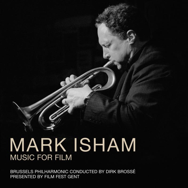 Picture of Brussels Philharmonic & Dirk Brosse - Mark Isham - Music For Film