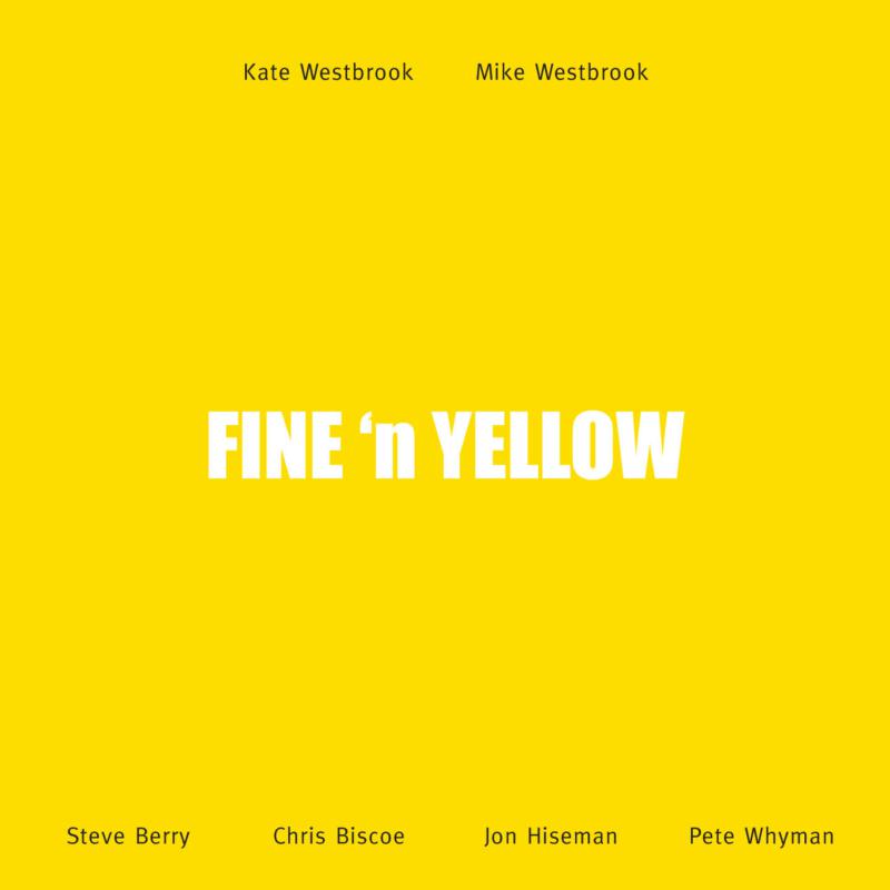 Picture of Kate Westbrook & Mike Westbrook - Fine 'n Yellow