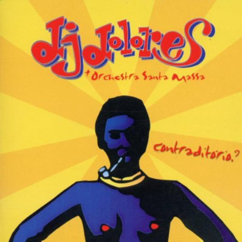 Picture of Dj Dolores - & Orch. Santa Massa: Contraditorio?