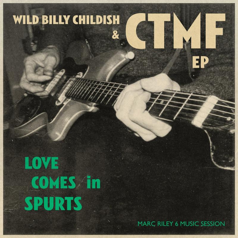 Picture of Wild Billy Childish & CTMF - Love Comes In Spurts EP