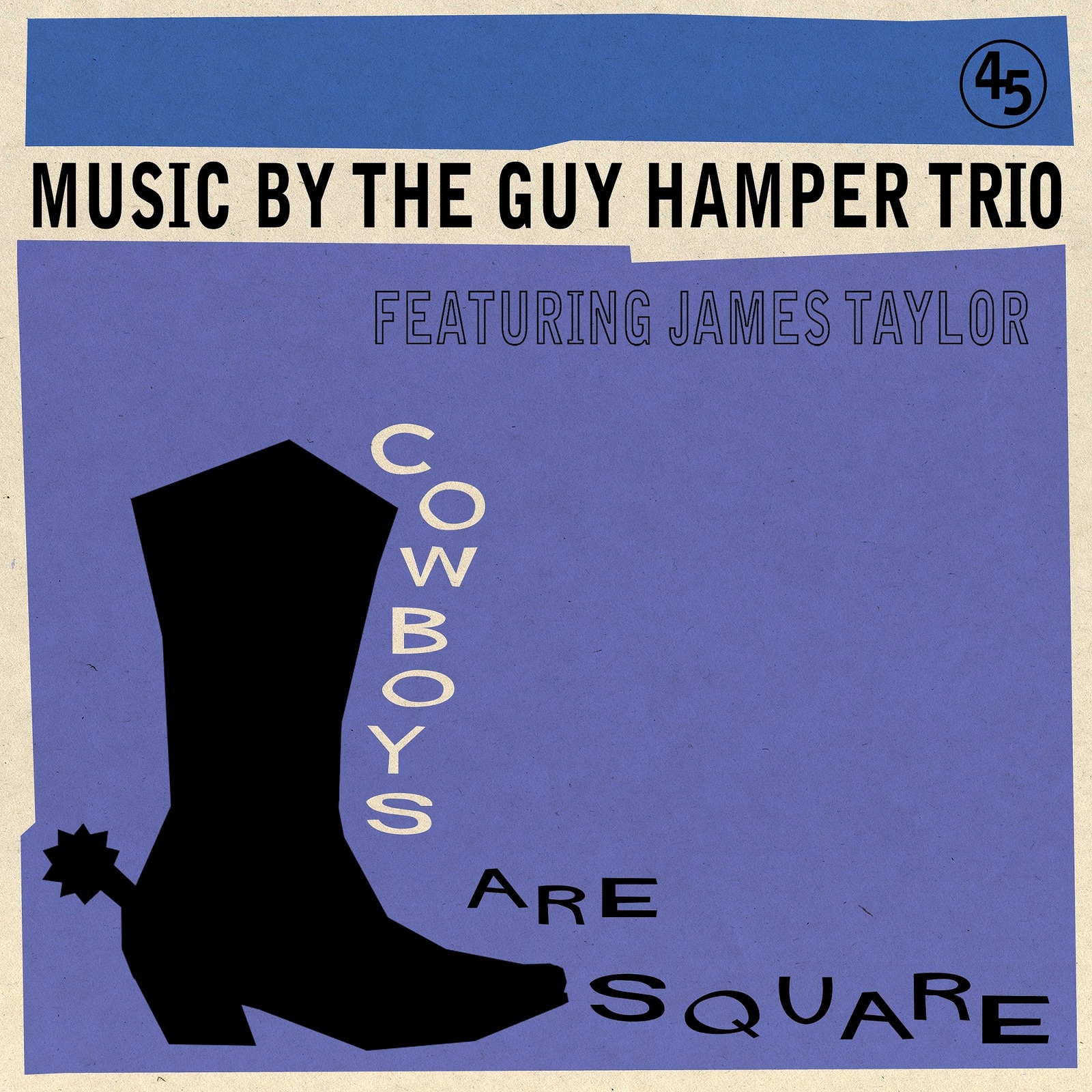 Picture of The Guy Hamper Trio - Feat. James Taylor - Cowboys Are Square / It's So Hard To Be Happy