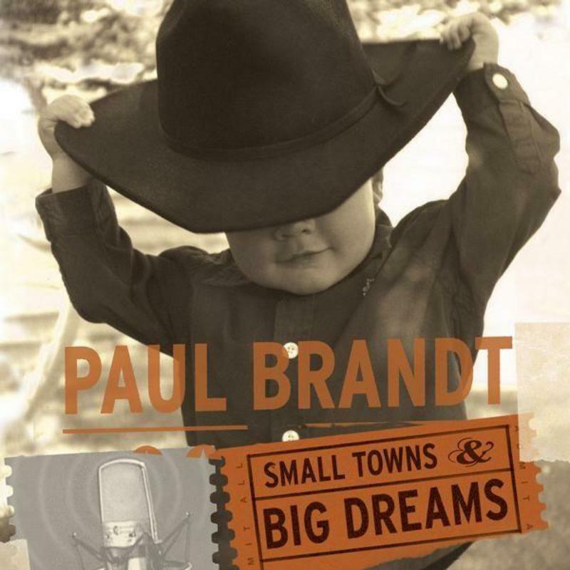 Picture of Paul Brandt - Small Towns And Big Dreams