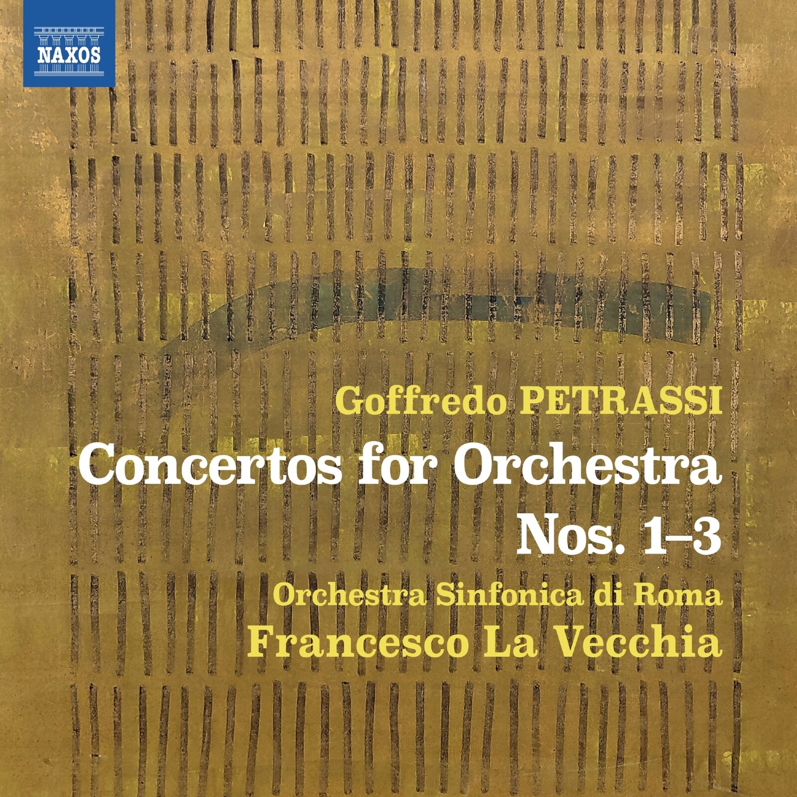 Picture of Orchestra Sinfonica di Roma; Francesco La Vecchia - Goffredo Petrassi: Concertos for Orchestra Nos. 1-3