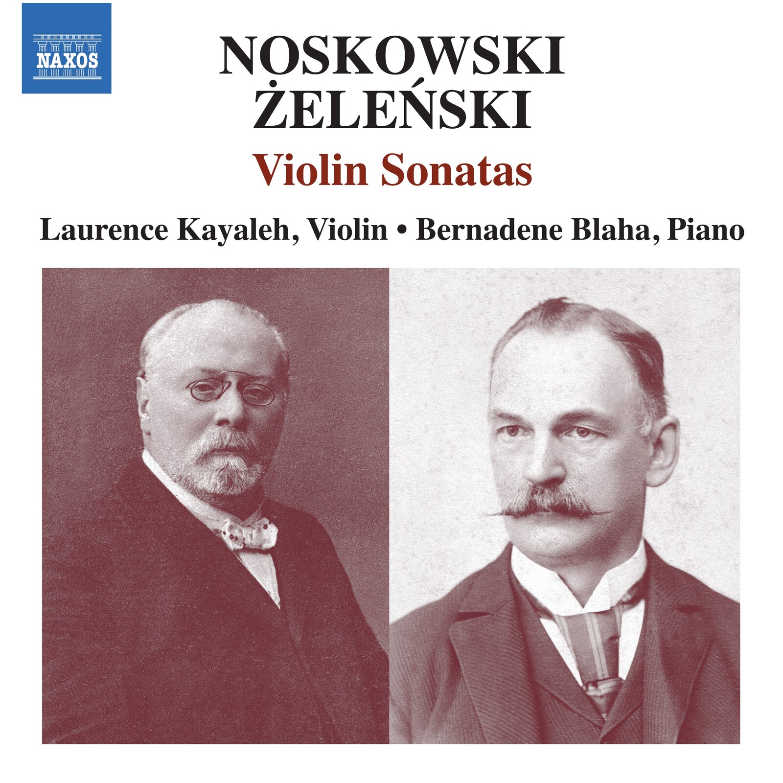 Picture of Laurence Kayaleh; Bernadene Blaha - Zygmunt Noskowski: Violin Sonata in A minor; Wladyslaw Zelenski: Violin Sonata in F major, Op. 30