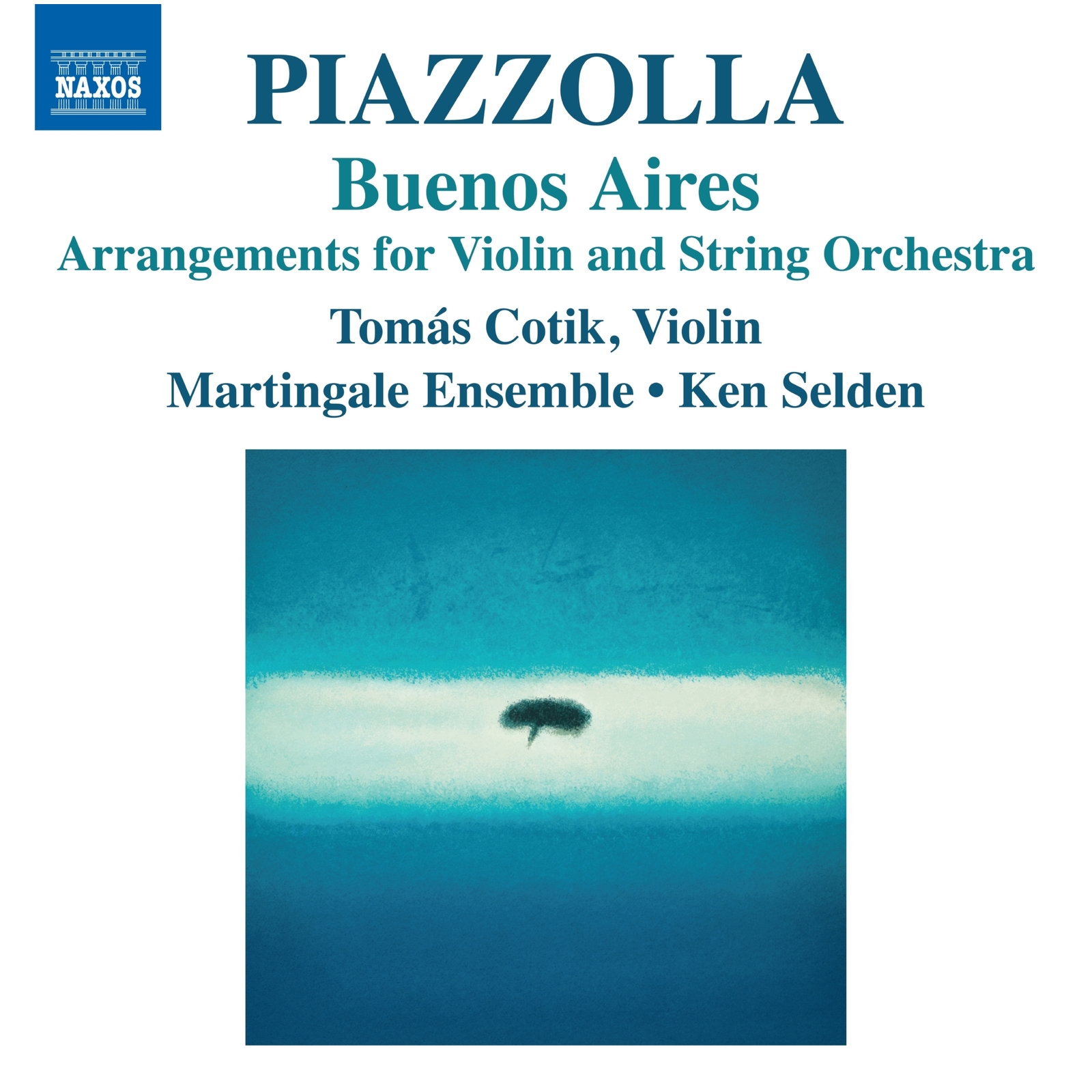 Picture of Tomas Cotik; Martingale Ensemble; Ken Selden - Astor Piazzolla: Buenos Aires - Arrangements for Violin and String Orchestra