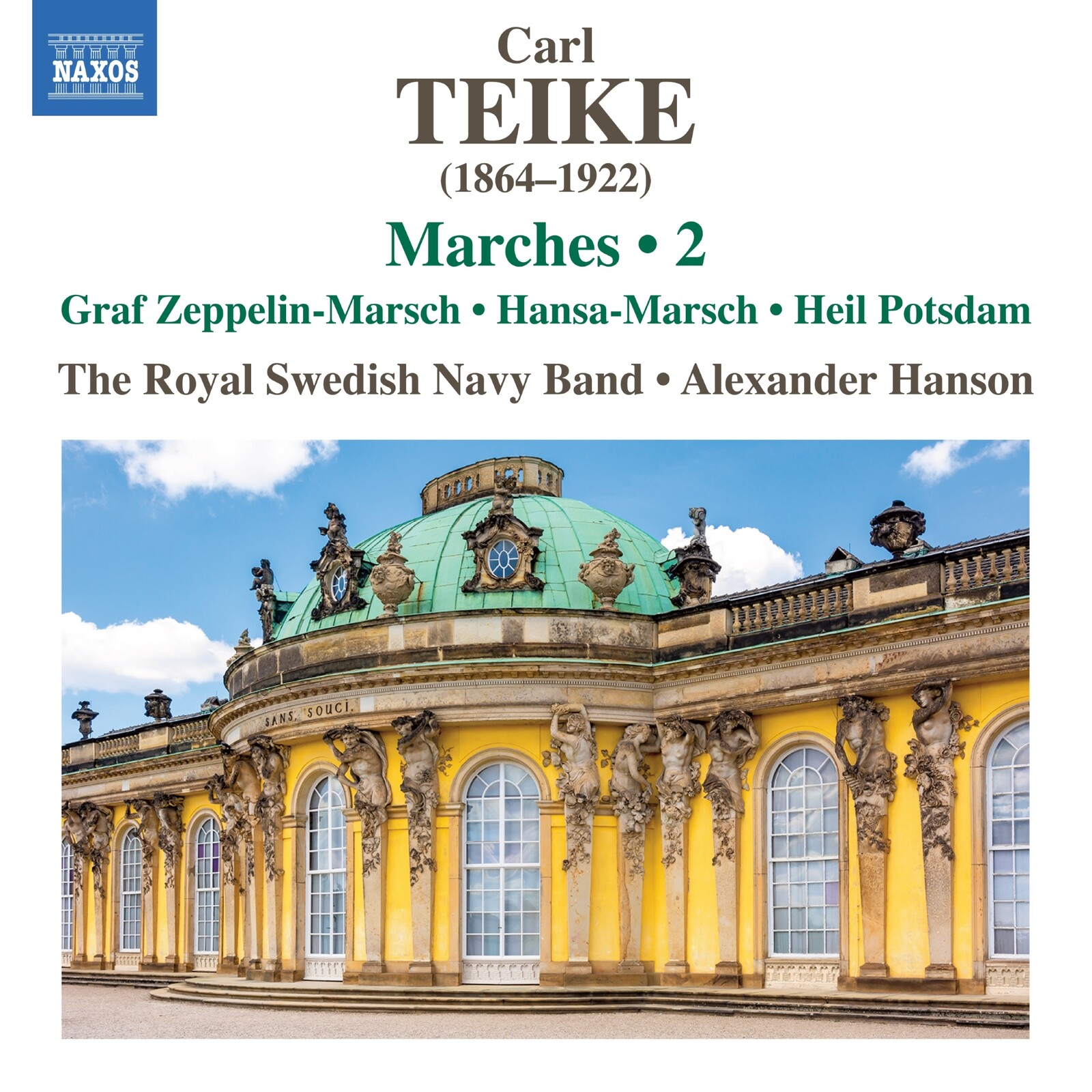 Picture of The Royal Swedish Navy Band; Alexander Hanson - Carl Teike: Marches, Vol. 2 - Graf Zeppelin-Marsch; Hansa-Marsch; Heil Potsdam