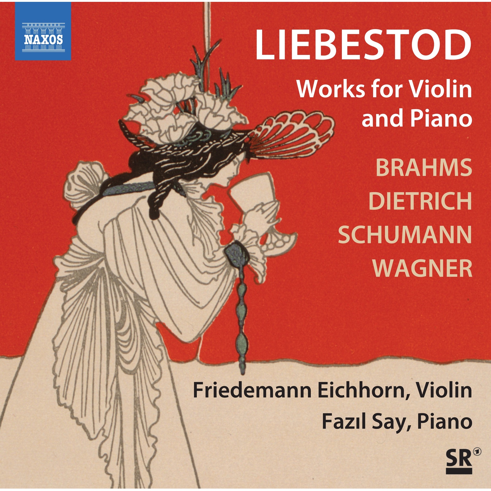 Picture of Friedemann Eichhorn; Fazil Say - Liebestod - Works for Violin and Piano by Brahms, Dietrich, Schumann and Wagner