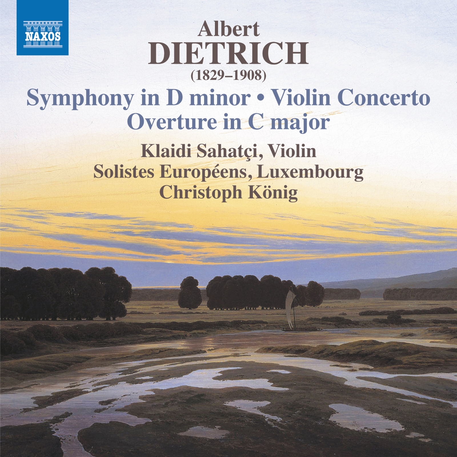 Picture of Klaidi Sahatci; Solistes Europeens, Luxembourg; Christoph Konig - Albert Dietrich: Symphony in D minor; Violin Concerto; Overture in C major