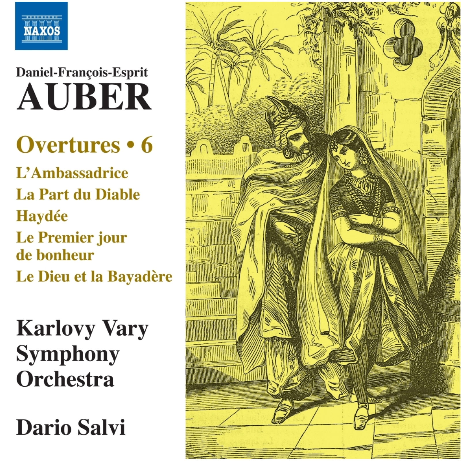 Picture of Karlovy Vary Symphony Orchestra; Dario Salvi - Daniel-Francois-Esprit Auber: Overtures, Vol. 6 - L'Ambassadrice; La Part du Diable; Haydee; Le Premier jour de bonheur; Le Dieu et la Bayadere