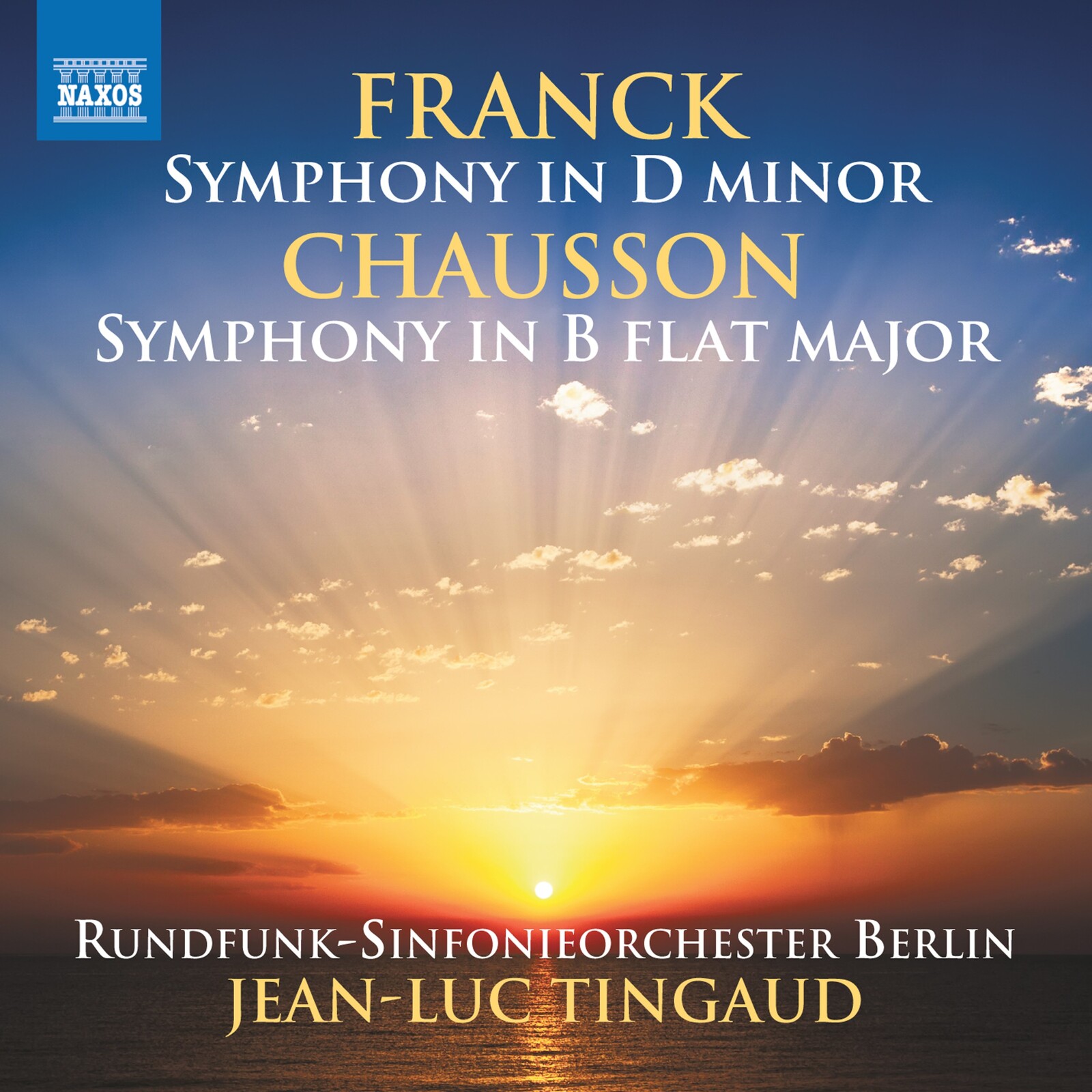 Picture of Rundfunk-Sinfonieorchester Berlin; Jean-Luc Tingaud - Cesar Franck: Symphony in D Minor; Ernest Chausson: Symphony in B flat major