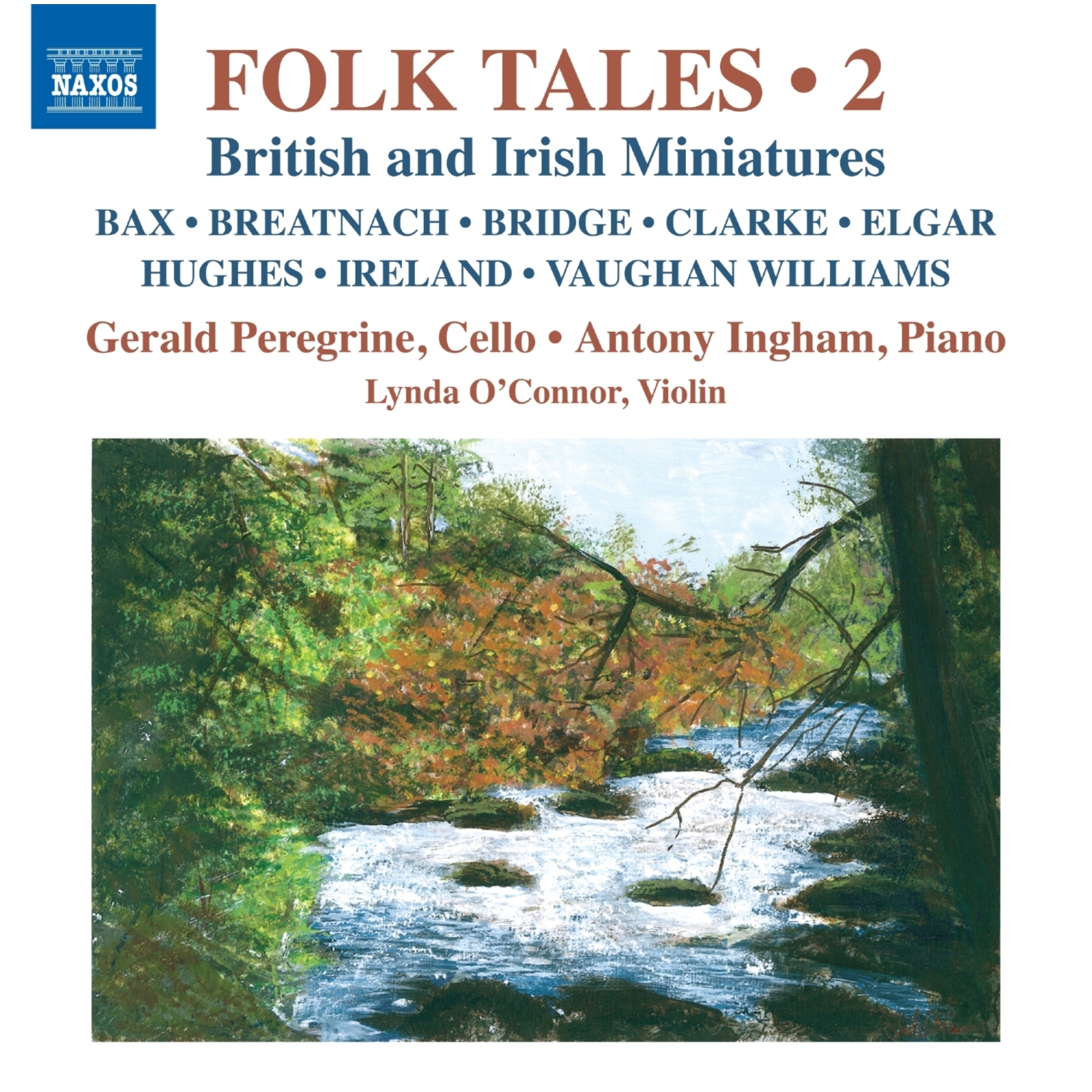 Picture of Gerald Peregrine; Antony Ingham; Lynda O'Connor - Folk Tales, Vol. 2 - British and Irish Miniatures (Bax; Breatnach; Bridge; Clarke; Elgar; Hughes; Ireland; Vaughan Williams)