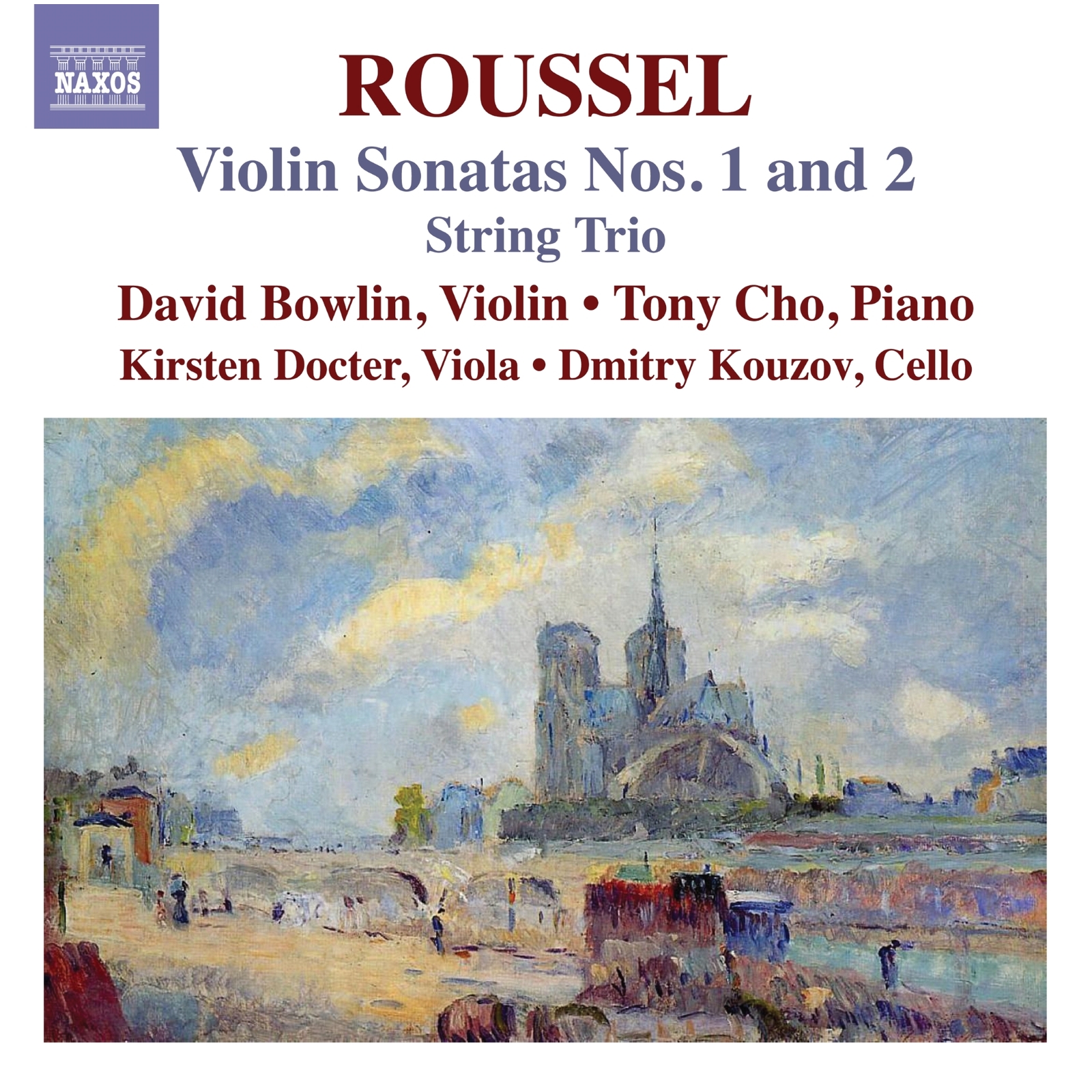 Picture of David Bowlin; Tony Cho; Kirsten Docter; Dmitry Kouzov - Albert Roussel: Violin Sonatas Nos. 1 and 2; String Trio