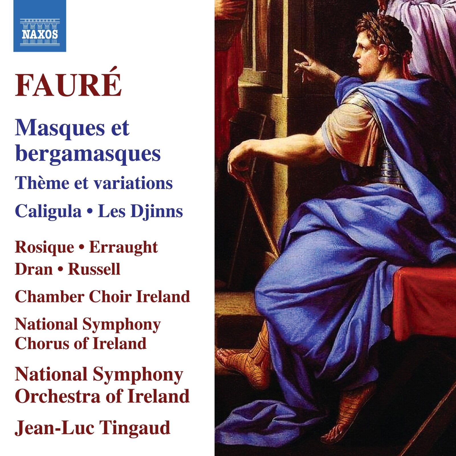 Picture of Ruth Rosique; Tara Erraught; Julien Dran; Benjamin Russell; Chamber Choir Ireland; National Symphony Chorus of Ireland; National Symphony Orchestra of Ireland; Jean-Luc Tingaud - Gabriel Faure: Masques et bargamasques; Theme et variations; Caligula; Les Djinns
