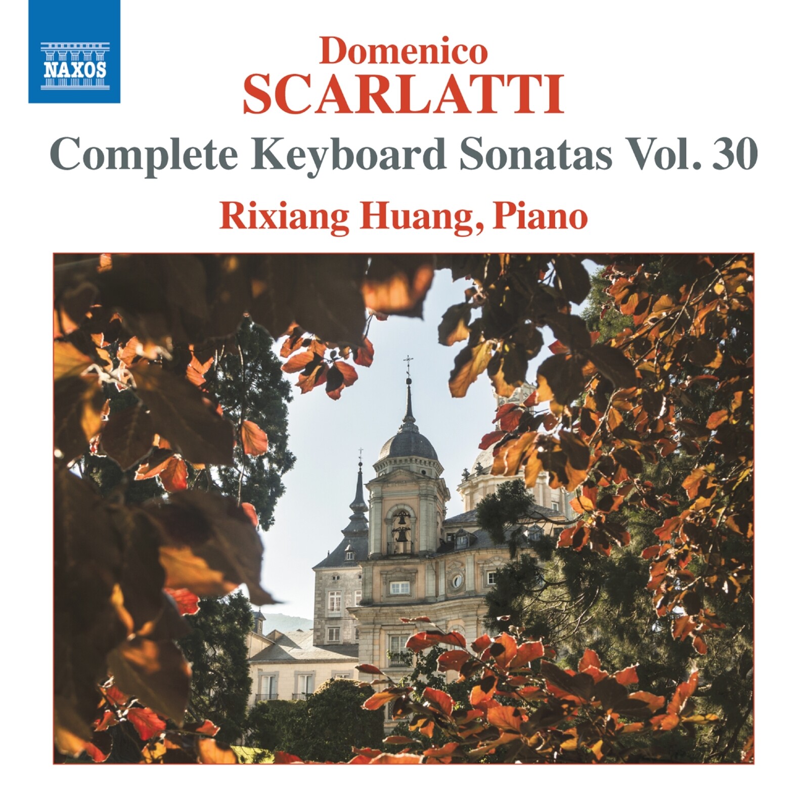 Picture of Rixiang Huang - Domenico Scarlatti: Complete Keyboard Sonatas, Vol. 30