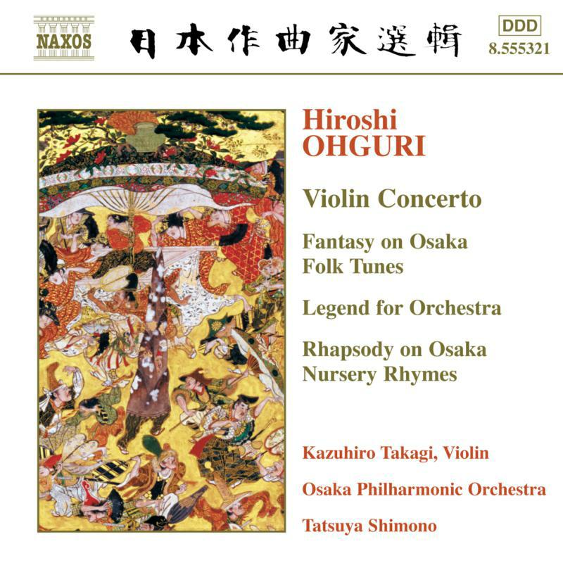 Picture of Takagi:Osaka Po - OHGURI: Violin Concerto / Phantasy on Osaka Folk Tunes / Legend
