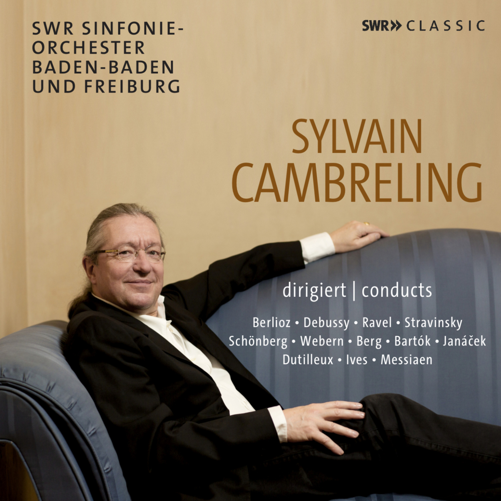 Picture of Ursula Eisert; Kim Kashkashian; Christoph Grund; Roger Muraro; SWR Sinfonieorchester Baden-Baden und Freiburg; Rundfunk-Sinfonieorchester Saarbrucken; Sylvain Cambreling - Sylvain Cambreling conducts Berlioz, Debussy, Ravel, Stravinsky, Schonberg, Webern, Berg, Bartok, Janacek, Dutilleux, Ives, Messiaen
