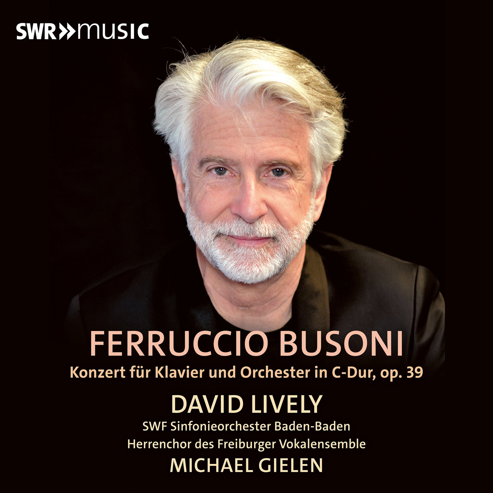 Picture of David Lively; SWF Sinfonieorchester Baden-Baden; Herrenchor des Freiburger Vokalensemble; Michael Gielen - Ferruccio Busoni: Concerto for Piano and Orchestra