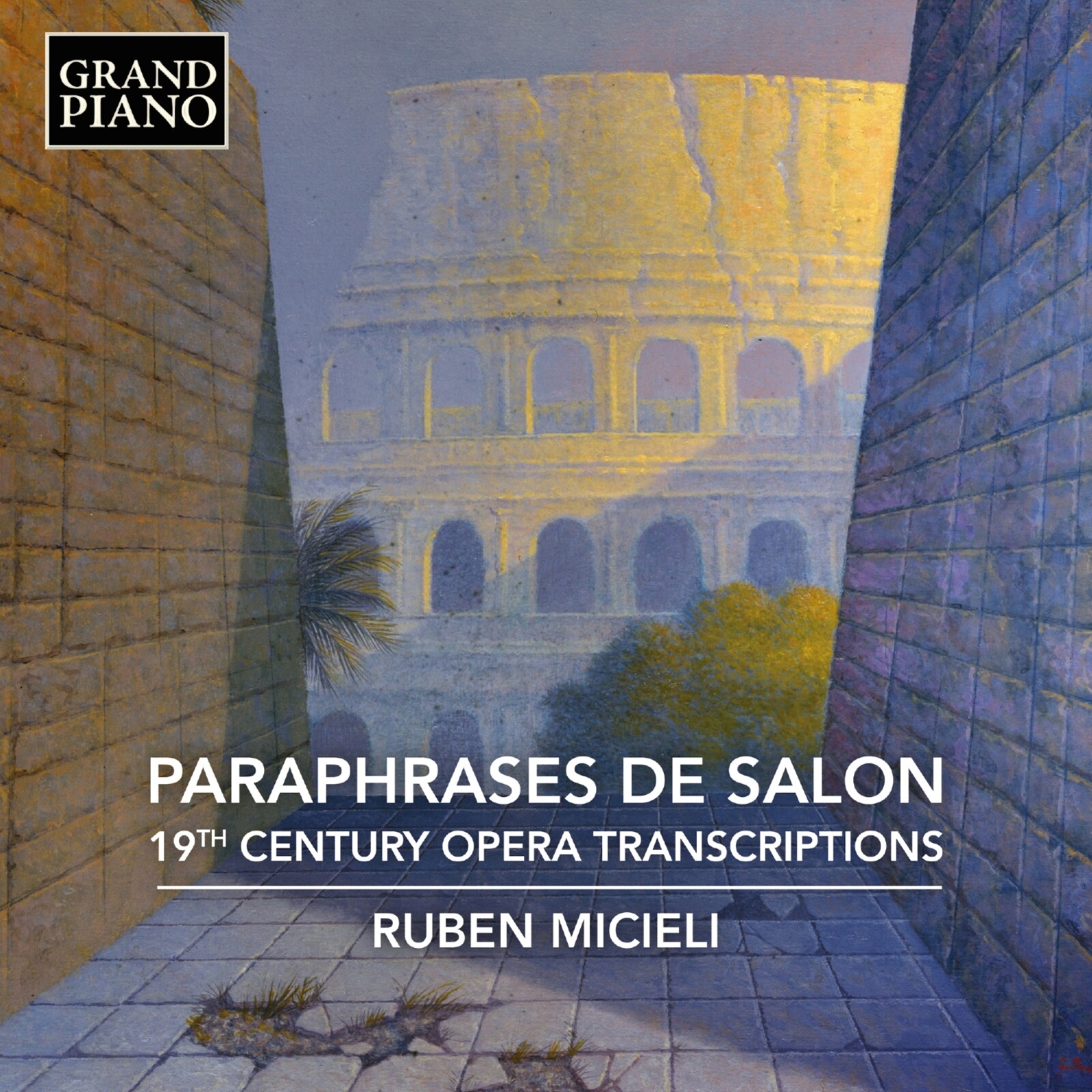 Picture of Ruben Micieli - Paraphrases de Salon - 19th Century Opera Transcriptions