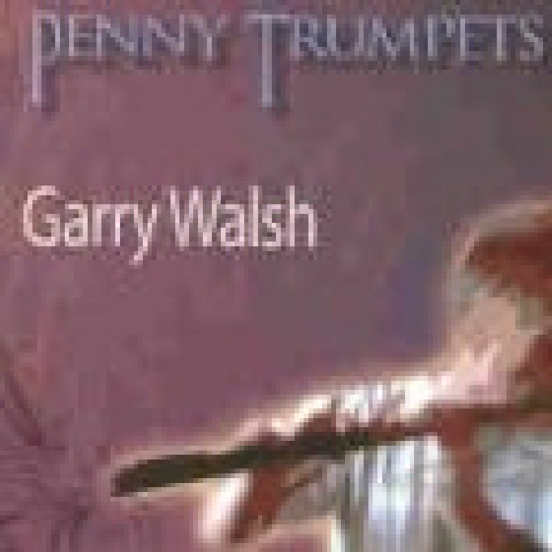 Picture of Garry Walsh - Penny Trumpets
