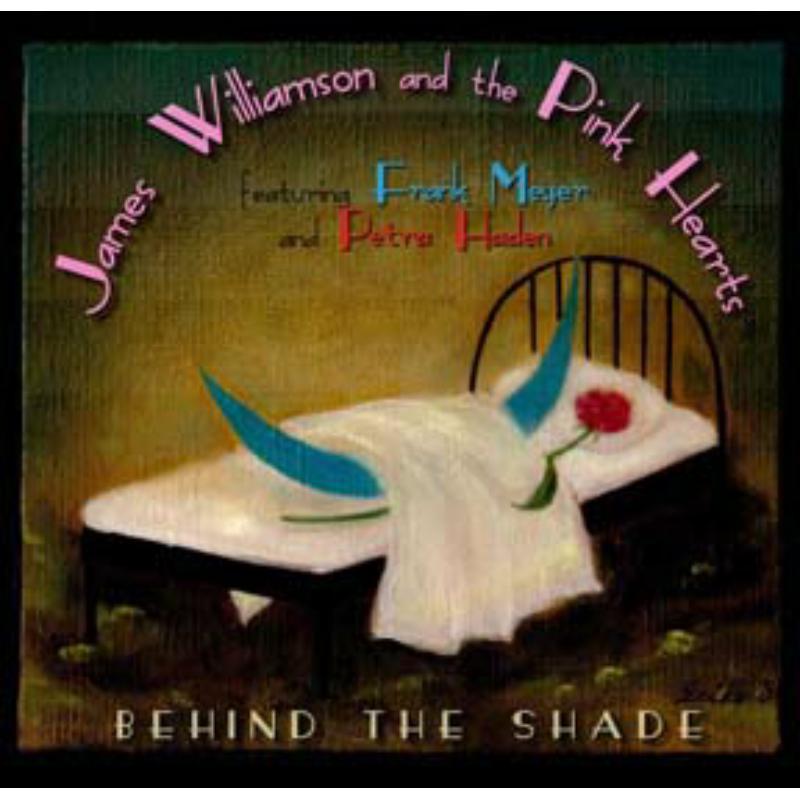 Picture of James Williamson & The Pink Hearts - Behind The Shade