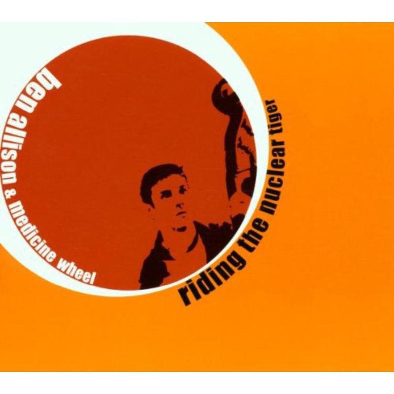 Picture of Ben Allison & Medicine Wheel - Riding The Nuclear Tiger