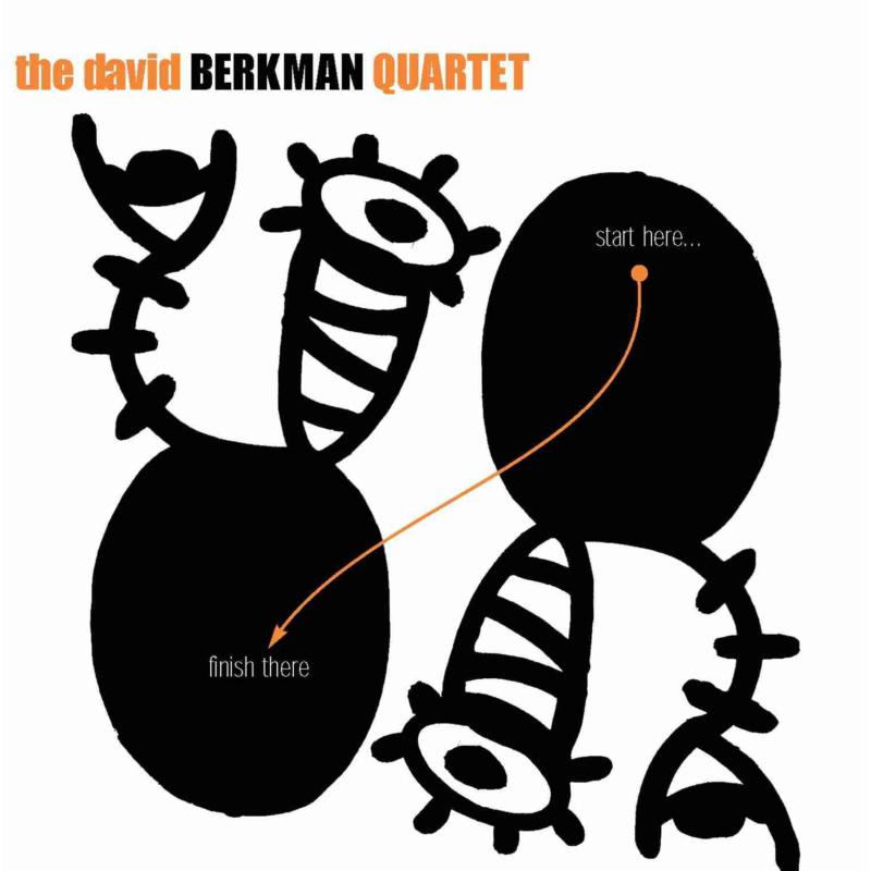 Picture of The David Berkman Quartet - Start Here, Finish Here