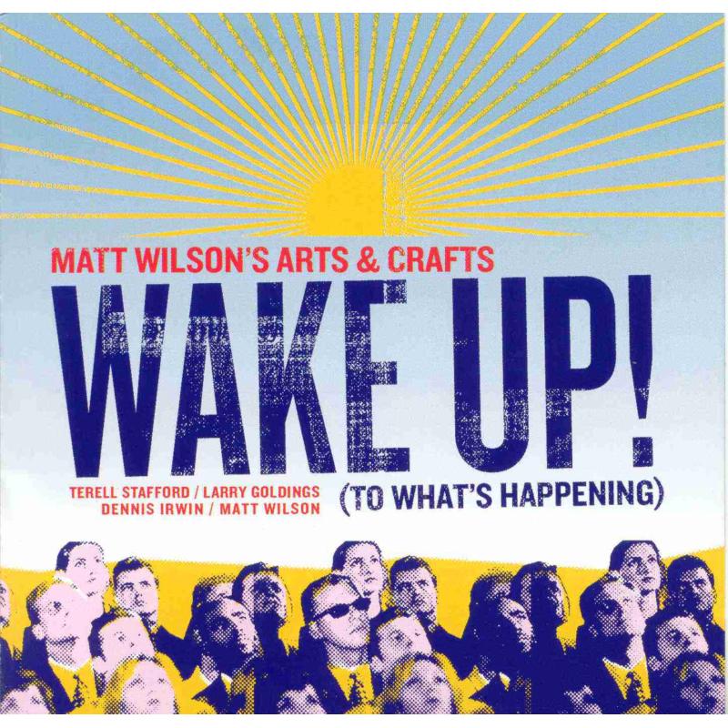 Picture of Matt Wilson's Art & Crafts - Wake Up! (To What's Happening)