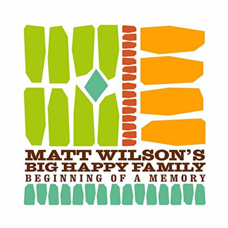 Picture of Matt Wilson's Big Happy Family - Beginning Of A Memory