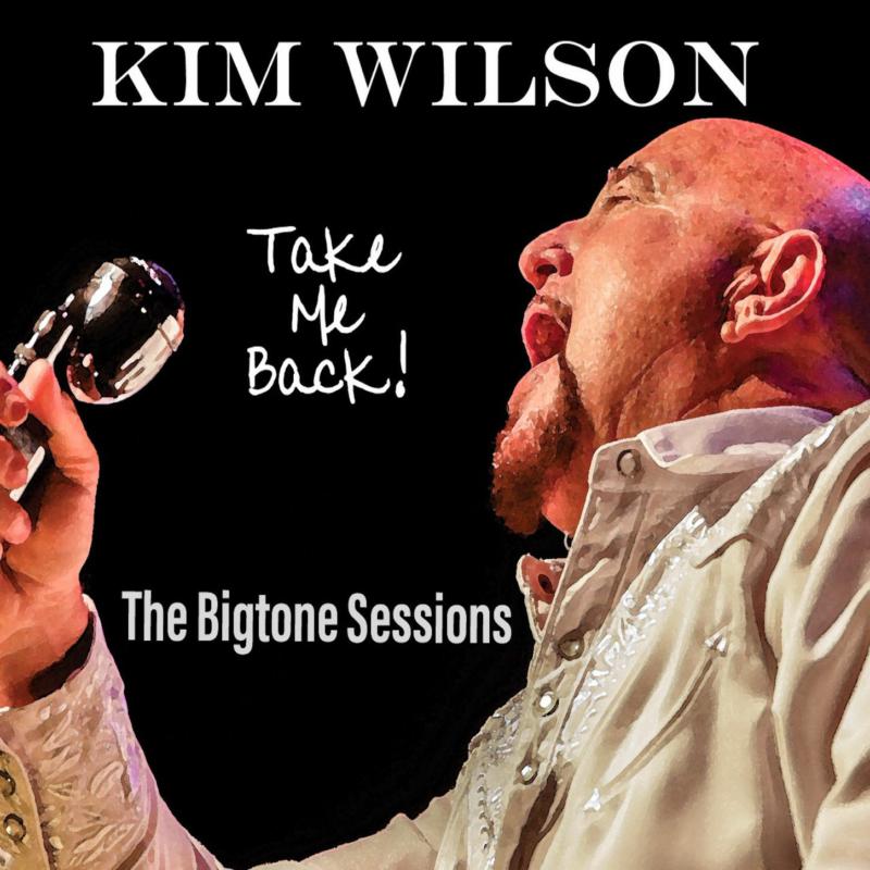 Picture of Kim Wilson - Take Me Back!